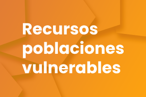 Recursos poblaciones vulnerables